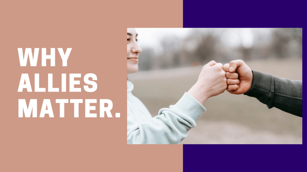 No one’s free until everyone’s free. Why allies&nbsp;matter.